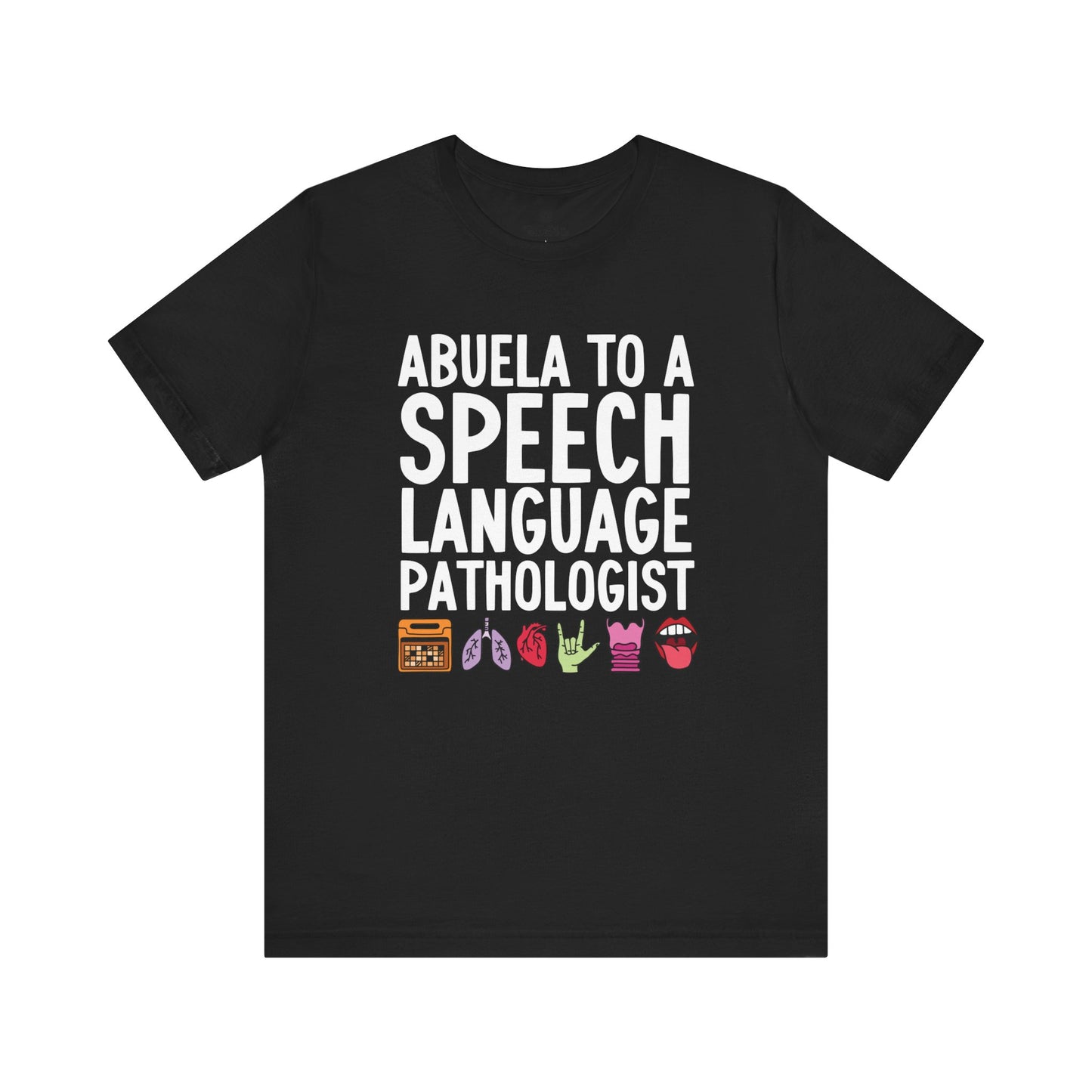 Abuela to a Speech Language Pathologist Tee