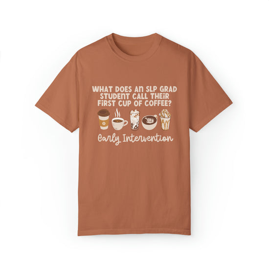 Load image into Gallery viewer, What Does An SLP Grad Student Call Their First Cup of Coffee Tee
