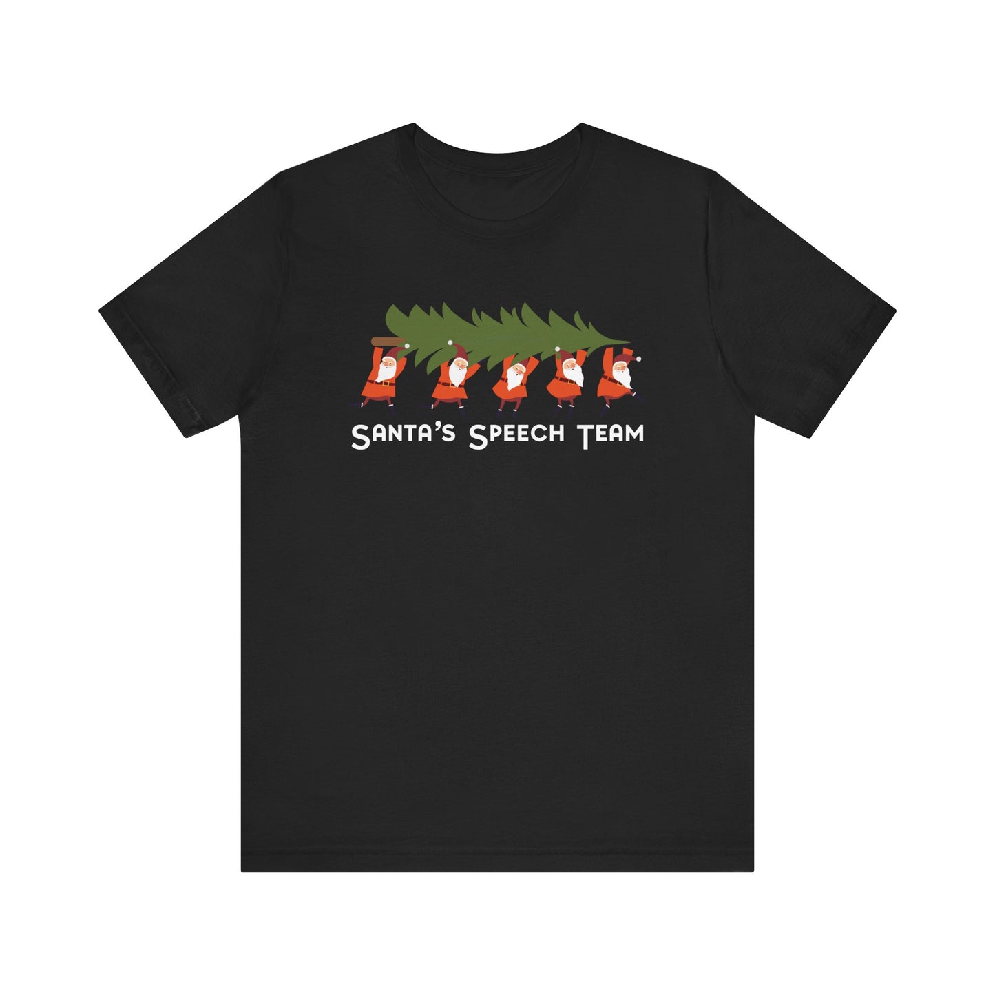 Santa's Speech Team Tee