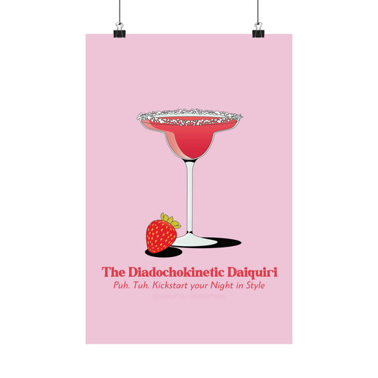Load image into Gallery viewer, The Diadochokinetic Daiquiri Poster
