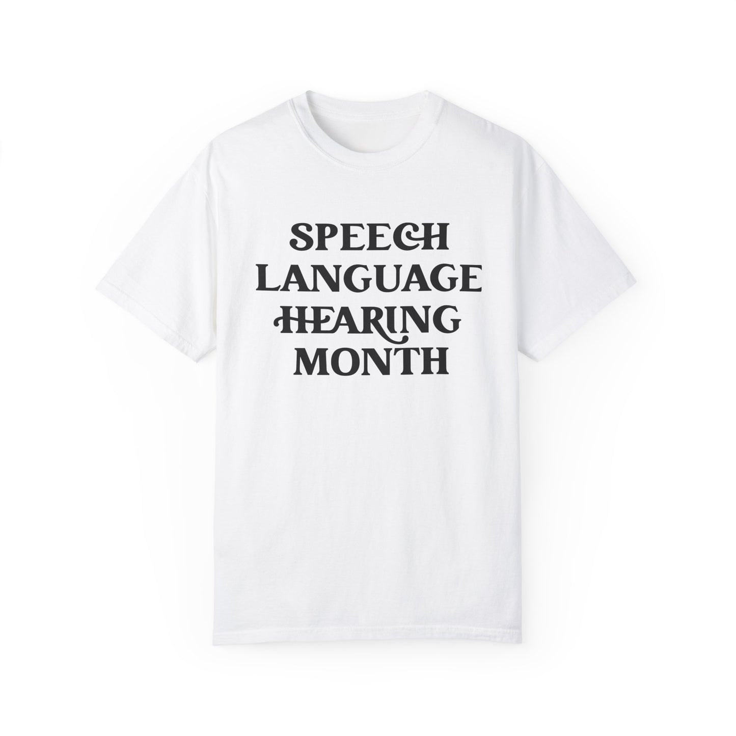 Speech Language Hearing Month Tee (Comfort Colors)