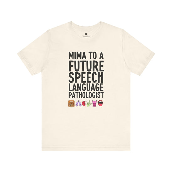 Mima to a Future Speech Language Pathologist Tee