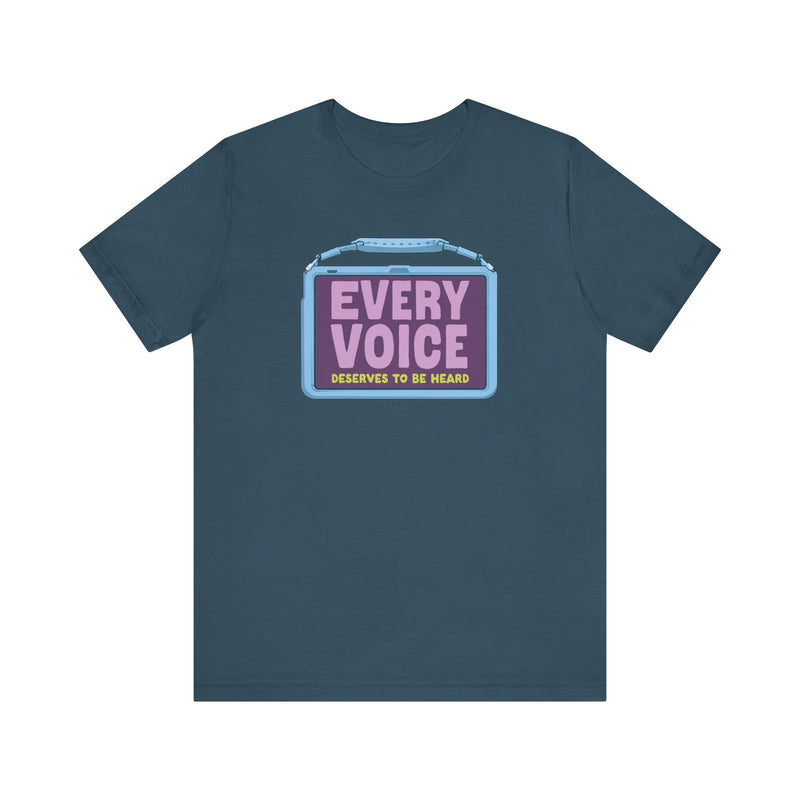 Every Voice Deserves to Be Heard Tee