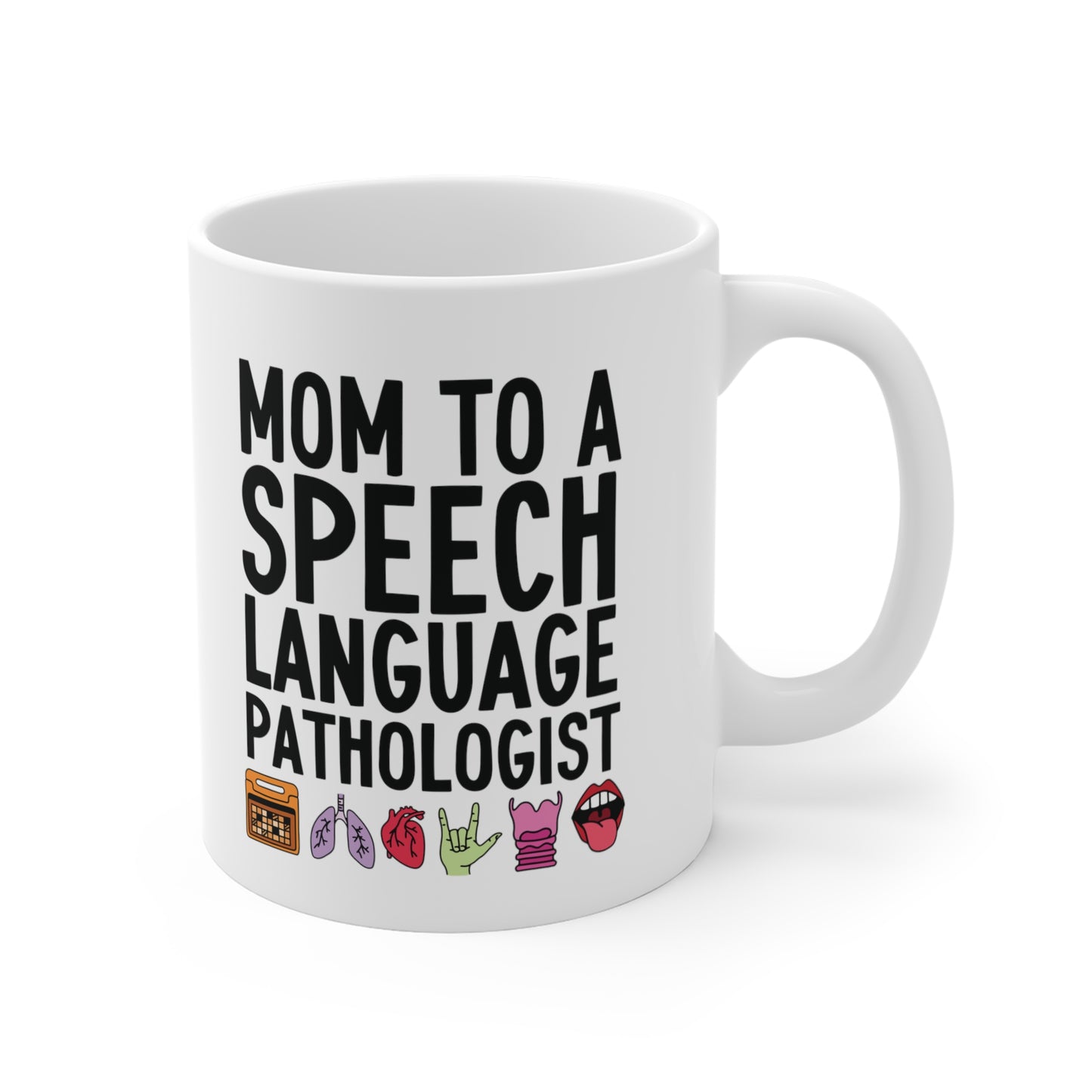 Mom to a Speech Language Pathologist (SLP) Mug