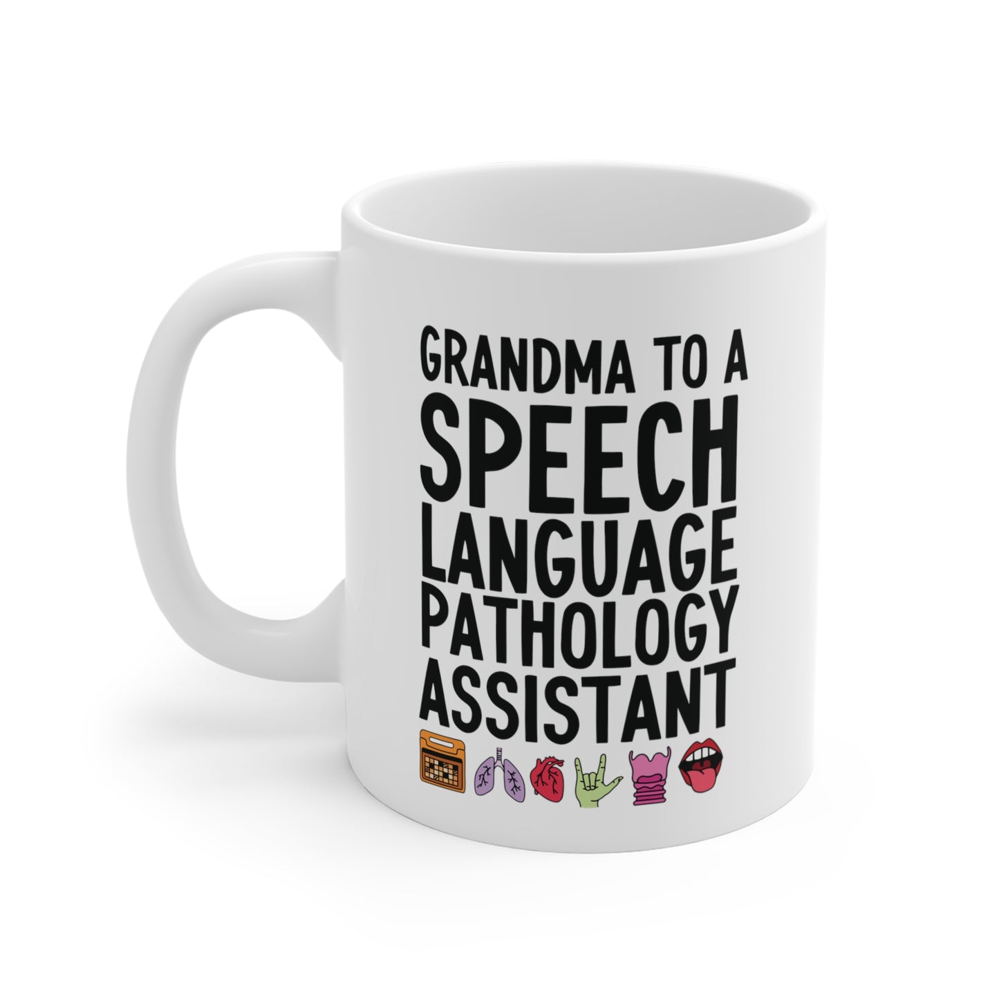 Grandma to a Speech Language Pathology Assistant (SLPA) Mug