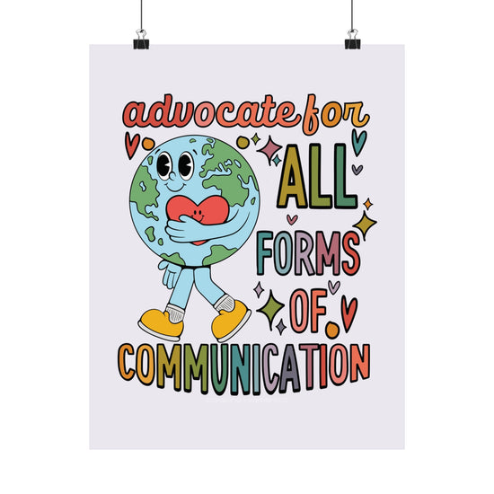 Advocate for All Forms of Communication Poster