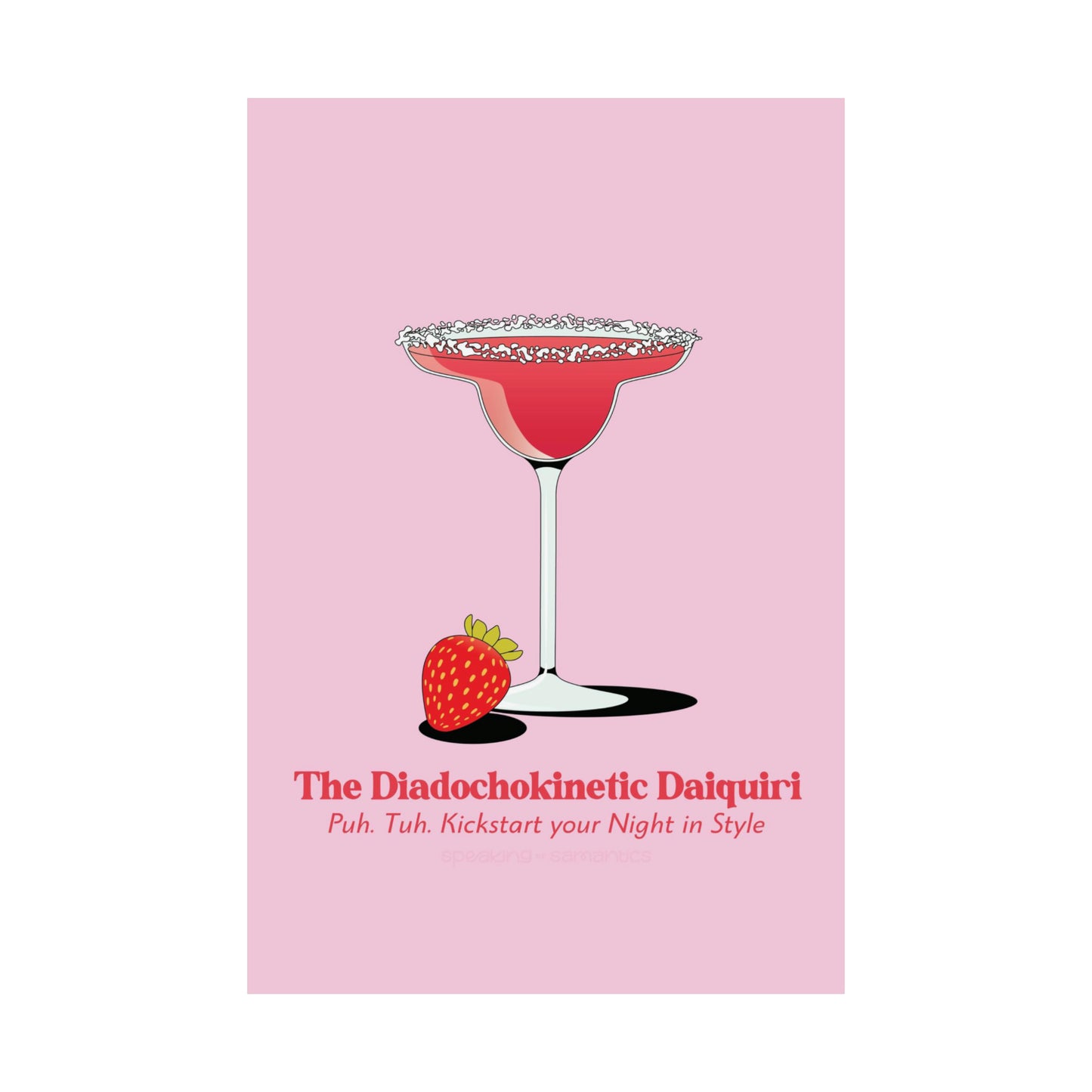 Load image into Gallery viewer, The Diadochokinetic Daiquiri Poster
