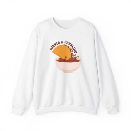 Birria and Babbling Crewneck