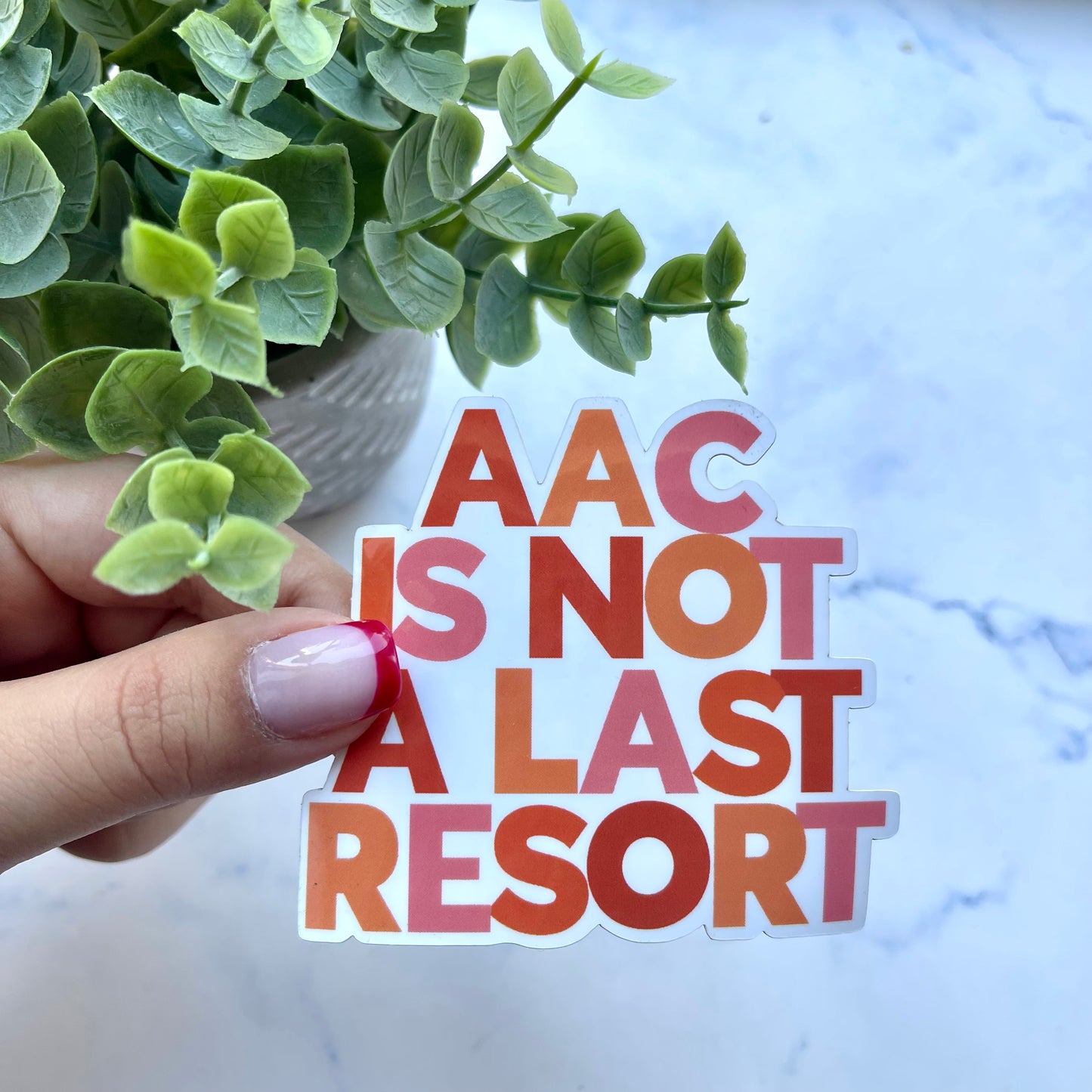 Cargar imagen en el visor de la galería, AAC Is Not a Last Resort Sticker
