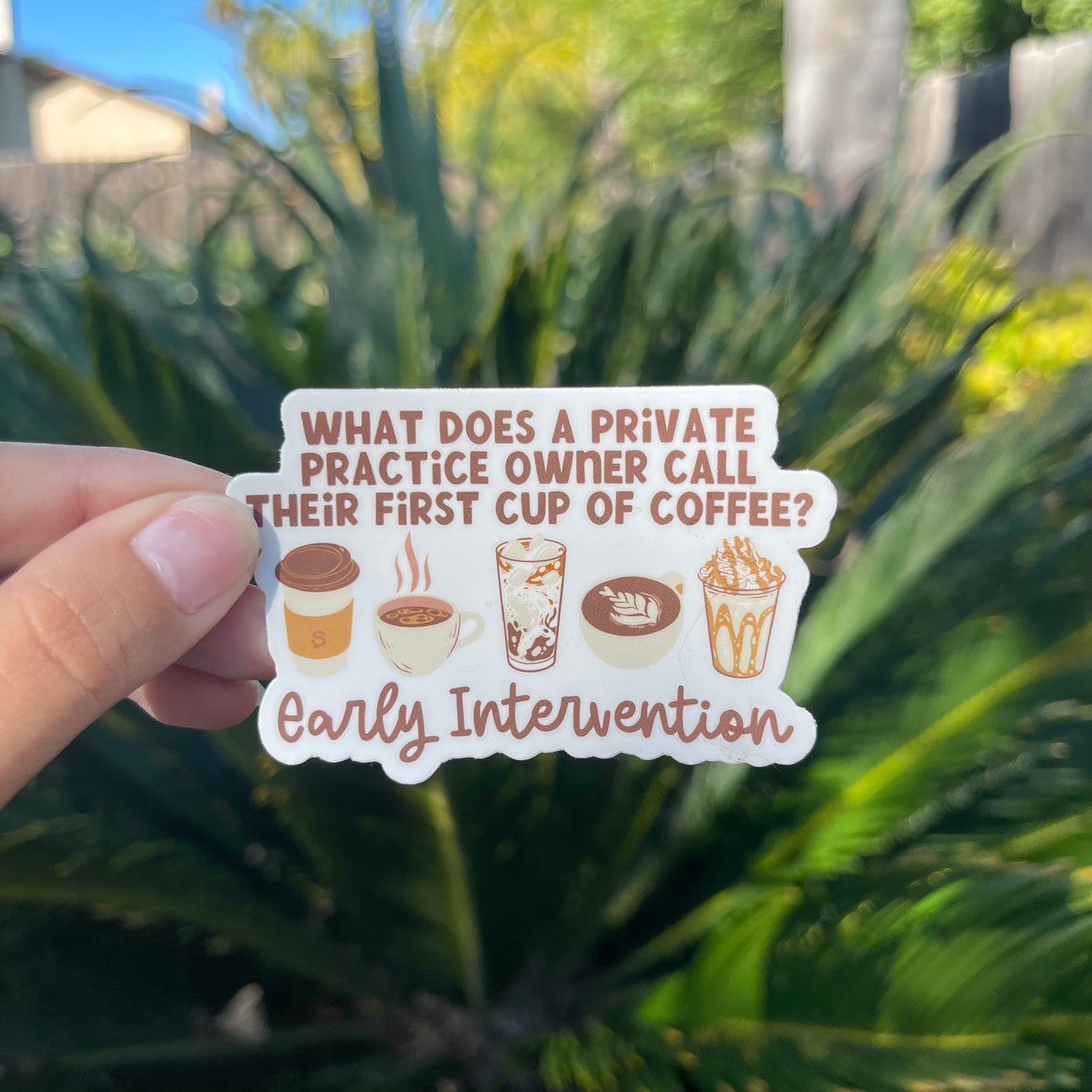 Load image into Gallery viewer, What Does A Private Practice Owner Call Their First Cup of Coffee Sticker
