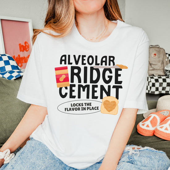 Alveolar Ridge Cement Peanut Butter Tee