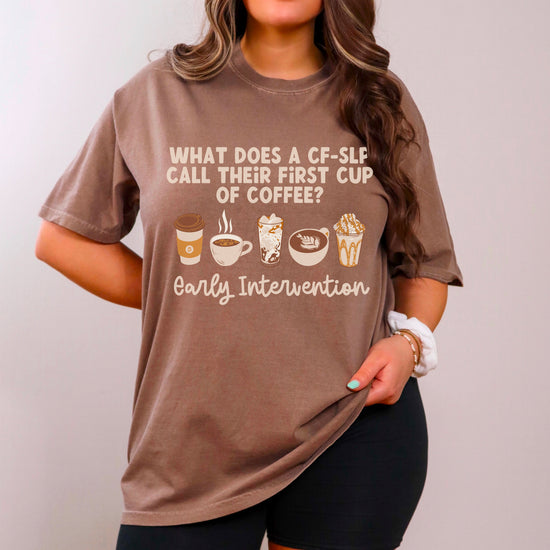 What Does A CF-SLP Call Their First Cup of Coffee Tee