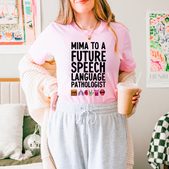Mima to a Future Speech Language Pathologist Tee