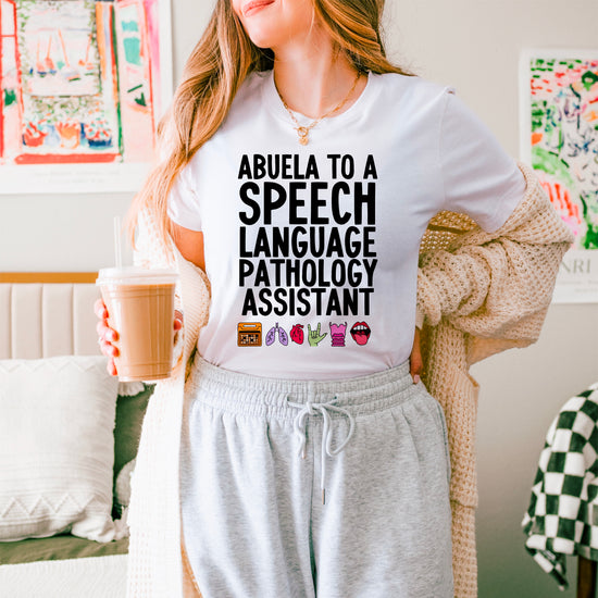 Abuela to a Speech Language Pathology Assistant (SLPA) Tee
