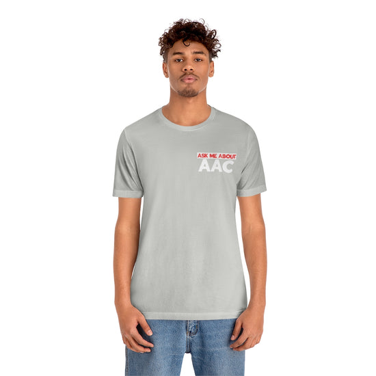 Ask Me About AAC Tee