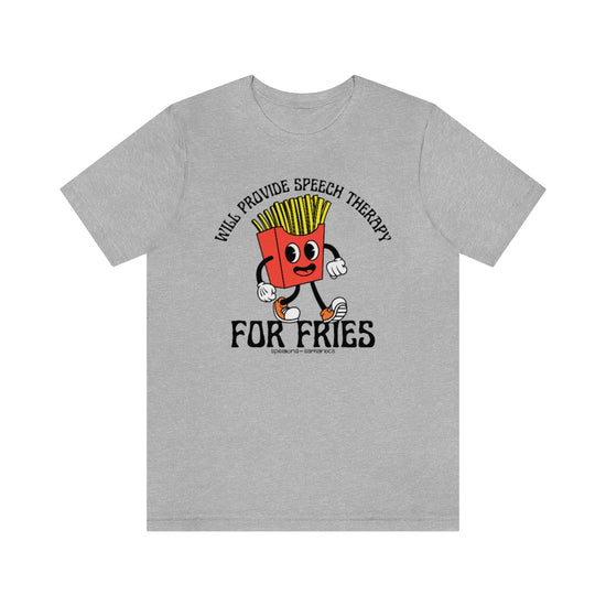 Load image into Gallery viewer, Will Provide Speech Therapy For Fries Tee
