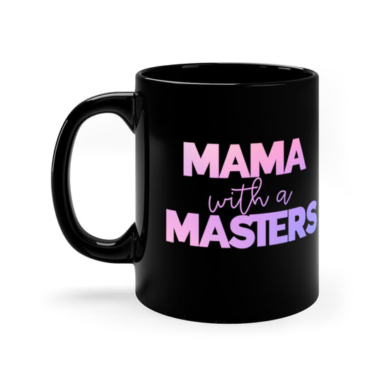 Mama With A Masters Mug