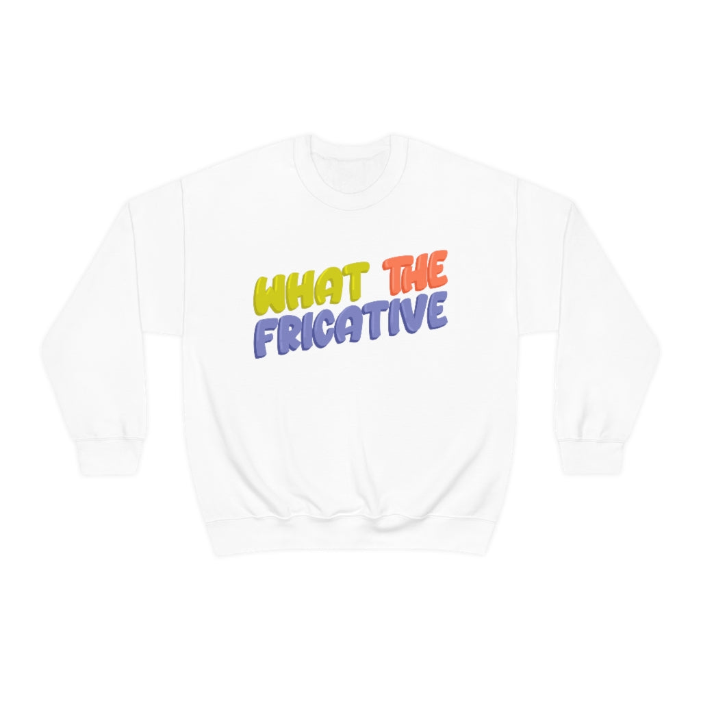 Load image into Gallery viewer, What the Fricative Crewneck
