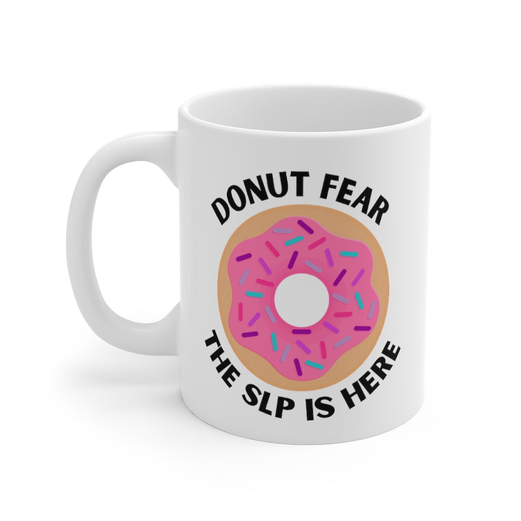 Load image into Gallery viewer, Donut Fear The SLP is Here Mug
