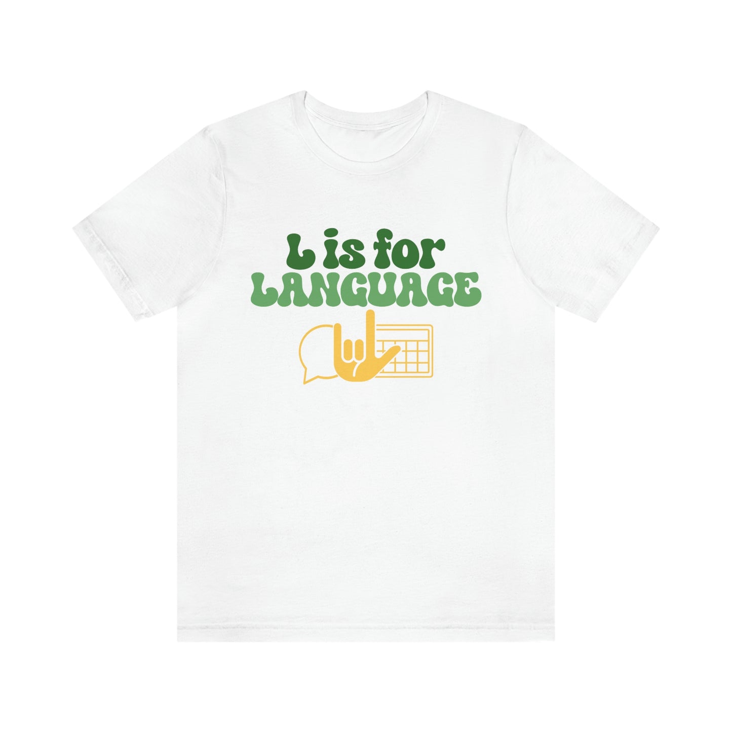 L is For Language Tee