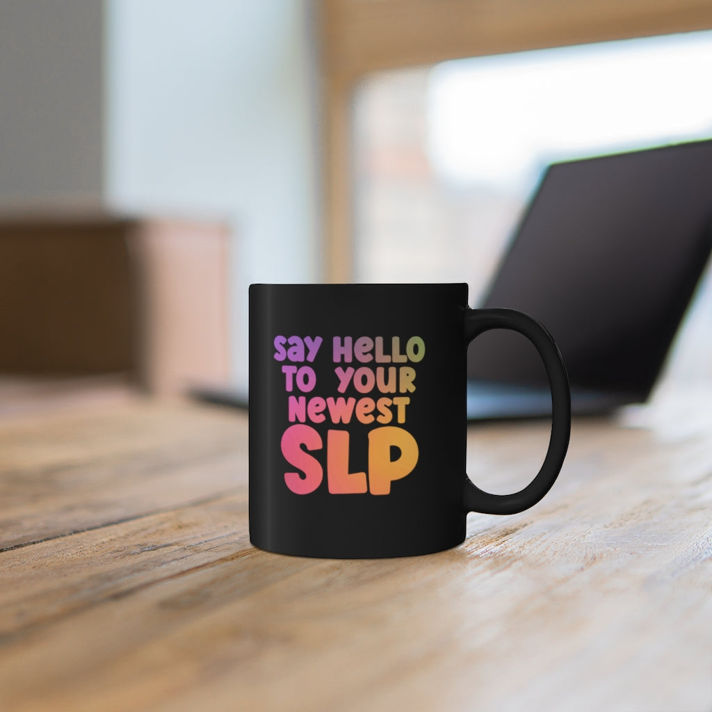 Load image into Gallery viewer, Say Hello To Your Newest SLP Mug
