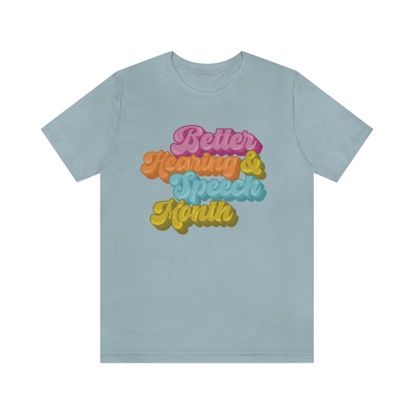 Better Hearing and Speech Month Bubble Letter Tee