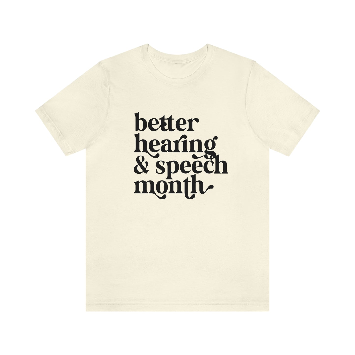 Better Hearing and Speech Month Tee