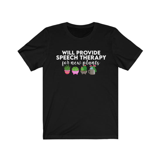Will Provide Speech Therapy for New Plants Tee
