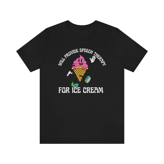 Load image into Gallery viewer, Will Provide Speech Therapy For Ice Cream Tee
