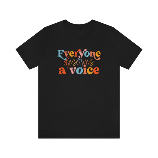 Load image into Gallery viewer, Everyone Deserves A Voice Tee
