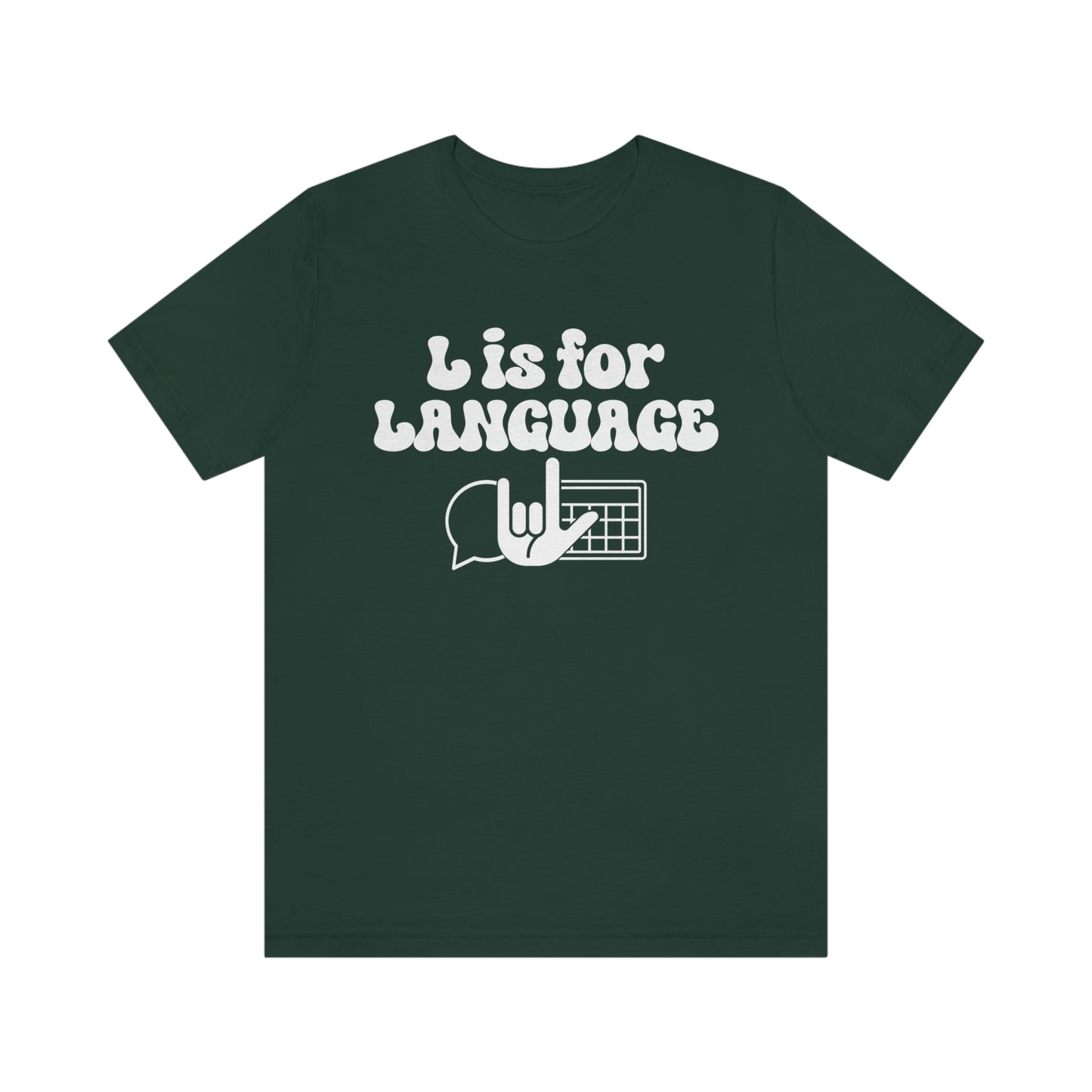 L is For Language Tee