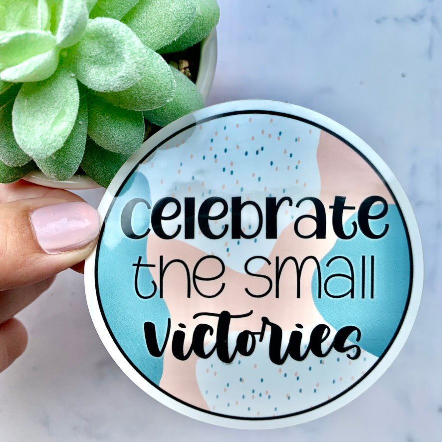 Load image into Gallery viewer, Celebrate The Small Victories Sticker
