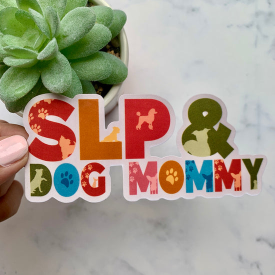 Load image into Gallery viewer, SLP &amp;amp; Dog Mommy Sticker
