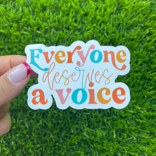 Everyone Deserves A Voice Sticker