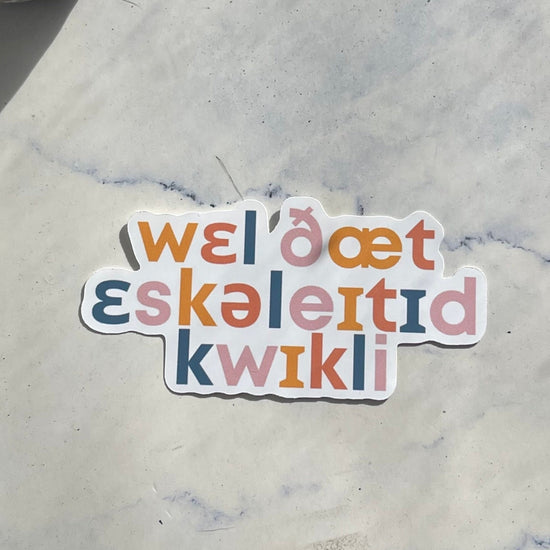 Well That Escalated Quickly Sticker