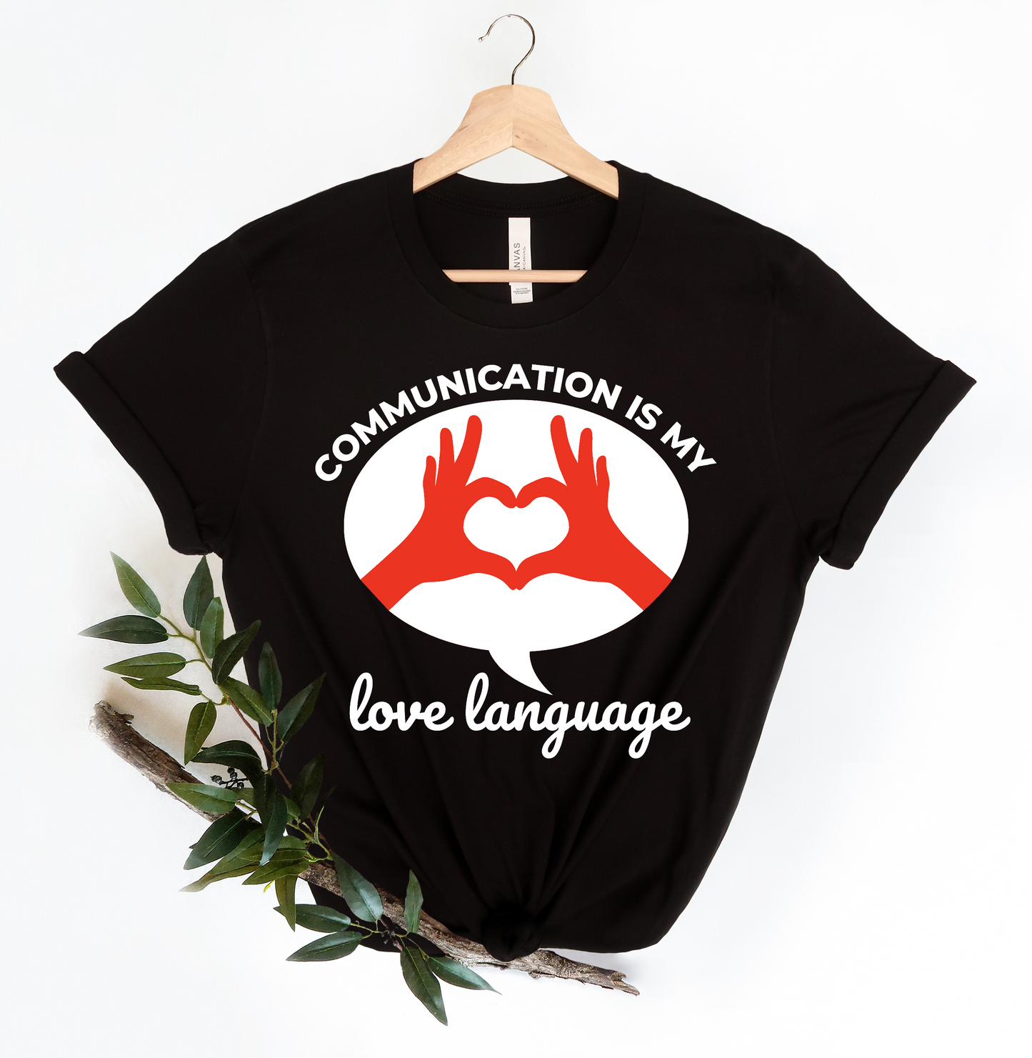 Communication is My Love Language Tee