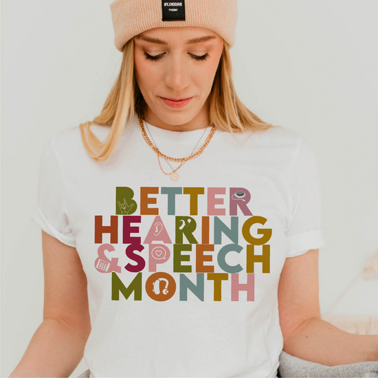 Better Hearing and Speech Month Tee