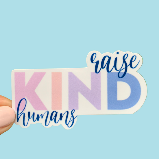 Raise Kind Humans Sticker