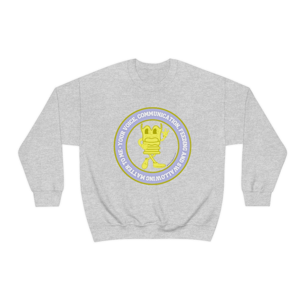 Your Voice, Communication, Feeding, and Swallowing Matter to Me Crewneck