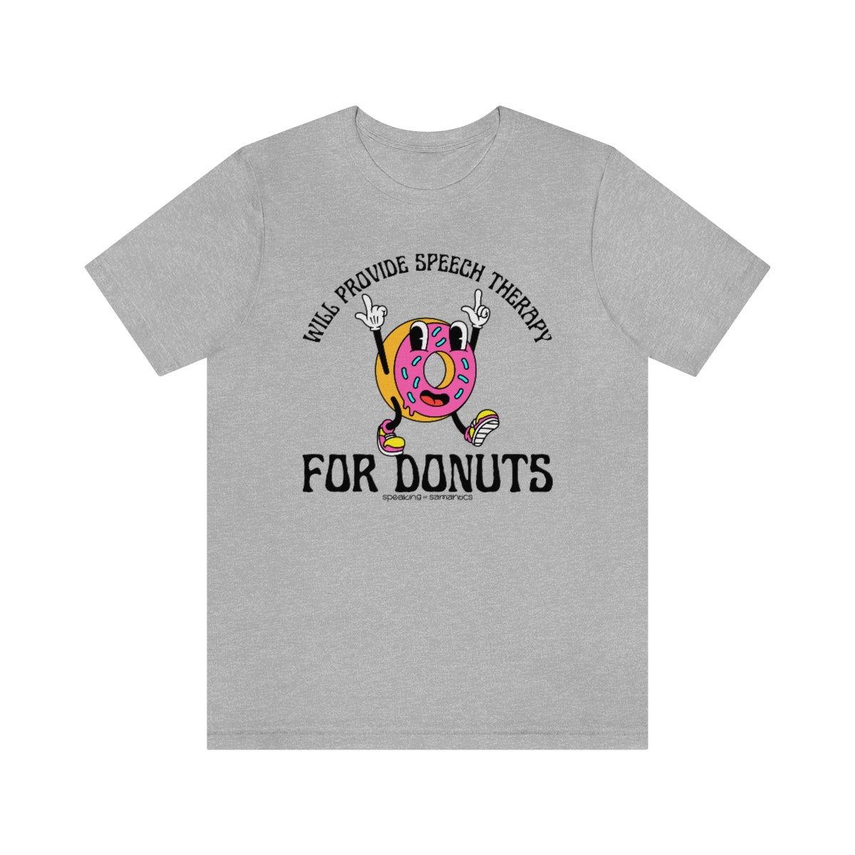 Will Provide Speech Therapy For Donuts Tee