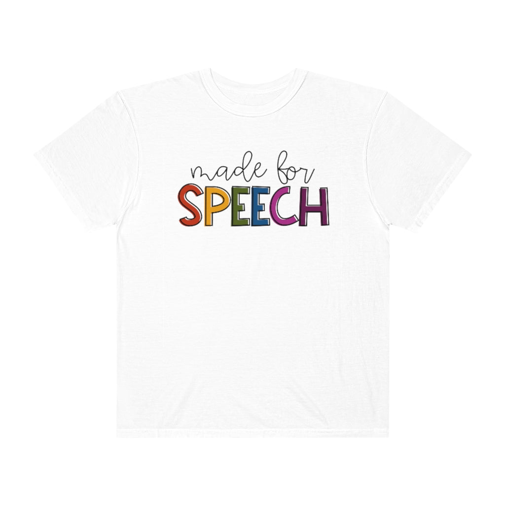 Made For Speech Tee