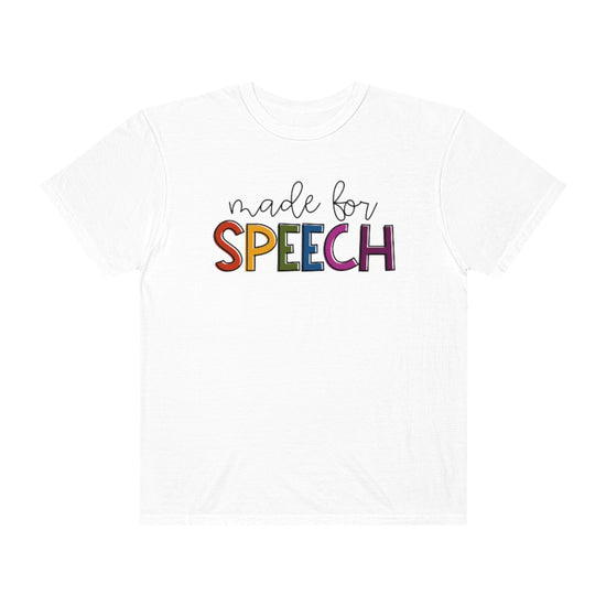 Made For Speech Tee