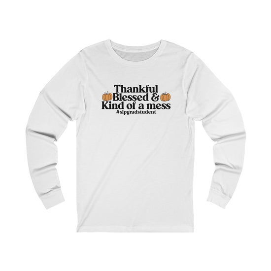 Load image into Gallery viewer, Thankful, Blessed and Kind of A Mess Tee
