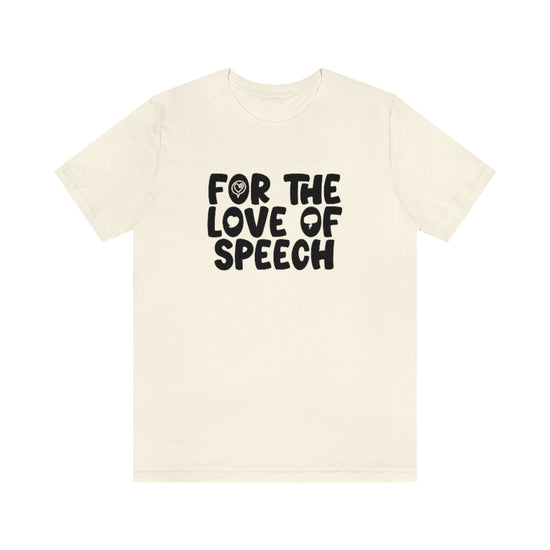 Load image into Gallery viewer, For The Love of Speech Tee
