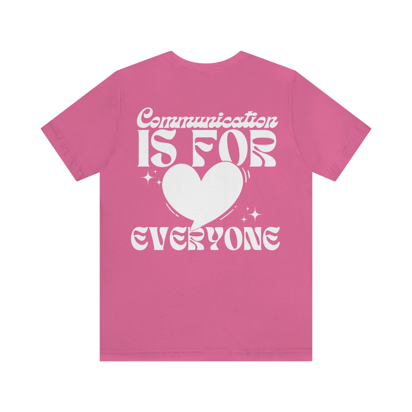 Communication is For Everyone Tee