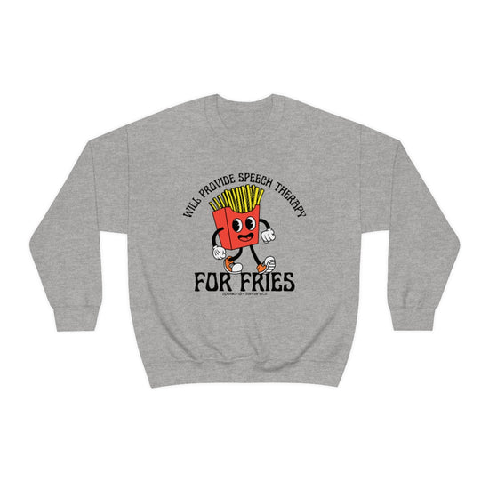 Will Provide Speech Therapy For Fries Crewneck