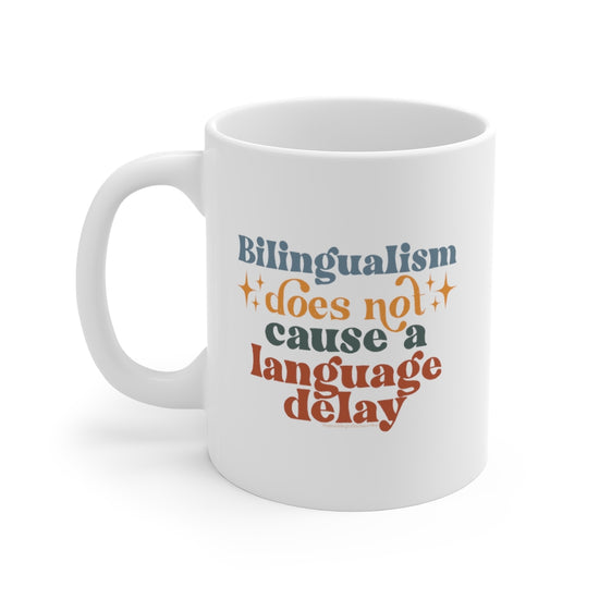 Load image into Gallery viewer, Bilingualism Does Not Cause A Language Delay Mug
