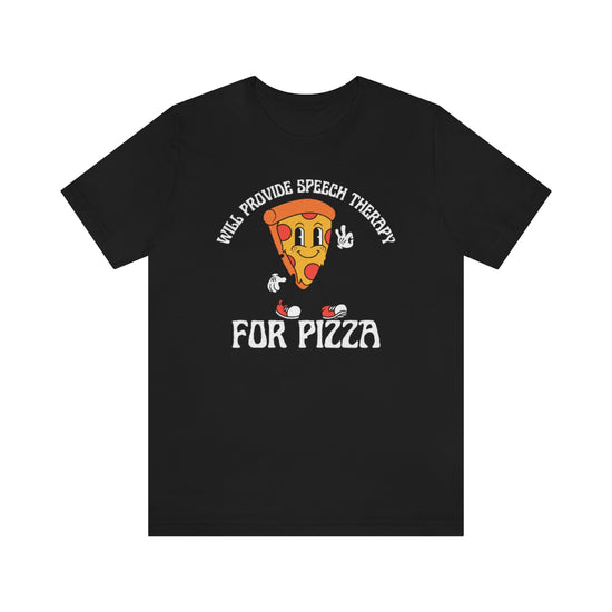 Will Provide Speech Therapy For Pizza Tee